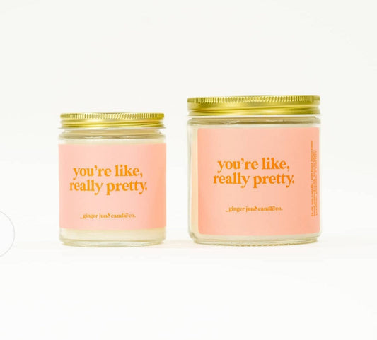 "You're Like, Really Pretty" Candle